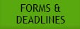 Forms & Deadlines