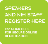 Speakers and NIH Staff Register Here